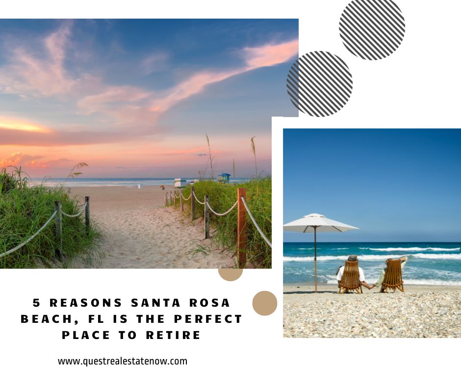 5 Reasons Santa Rosa Beach, FL Is The Perfect Place To Retire