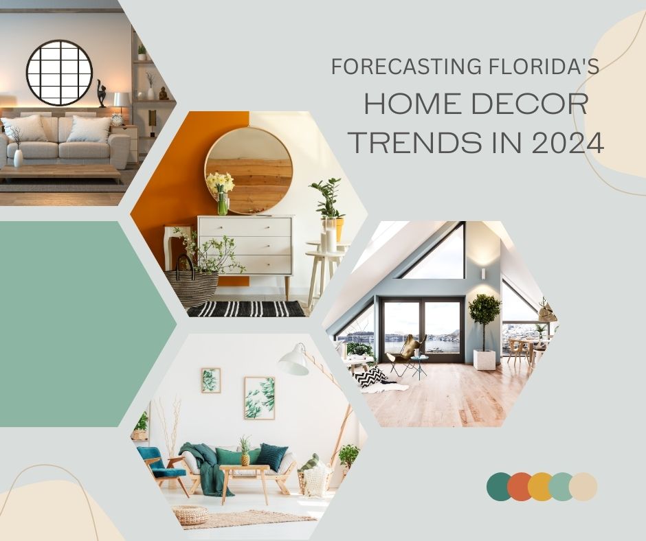 Forecasting Florida’s Home Decor Trends In 2024