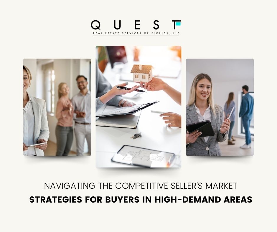 Navigating the Competitive Seller’s Market: Strategies for Buyers in High-Demand Areas